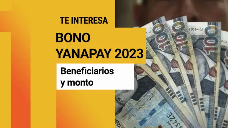 Nuevo Bono Yanapay 2023 De cuánto será el nuevo subsidio del Midis