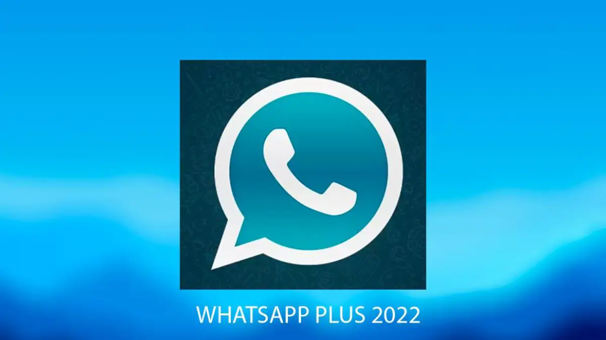 Descargar WhatsApp Plus 2022: ¿qué funciones incluye la última versión?