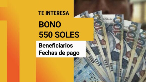 Bono 550 soles 2022 fechas de pago