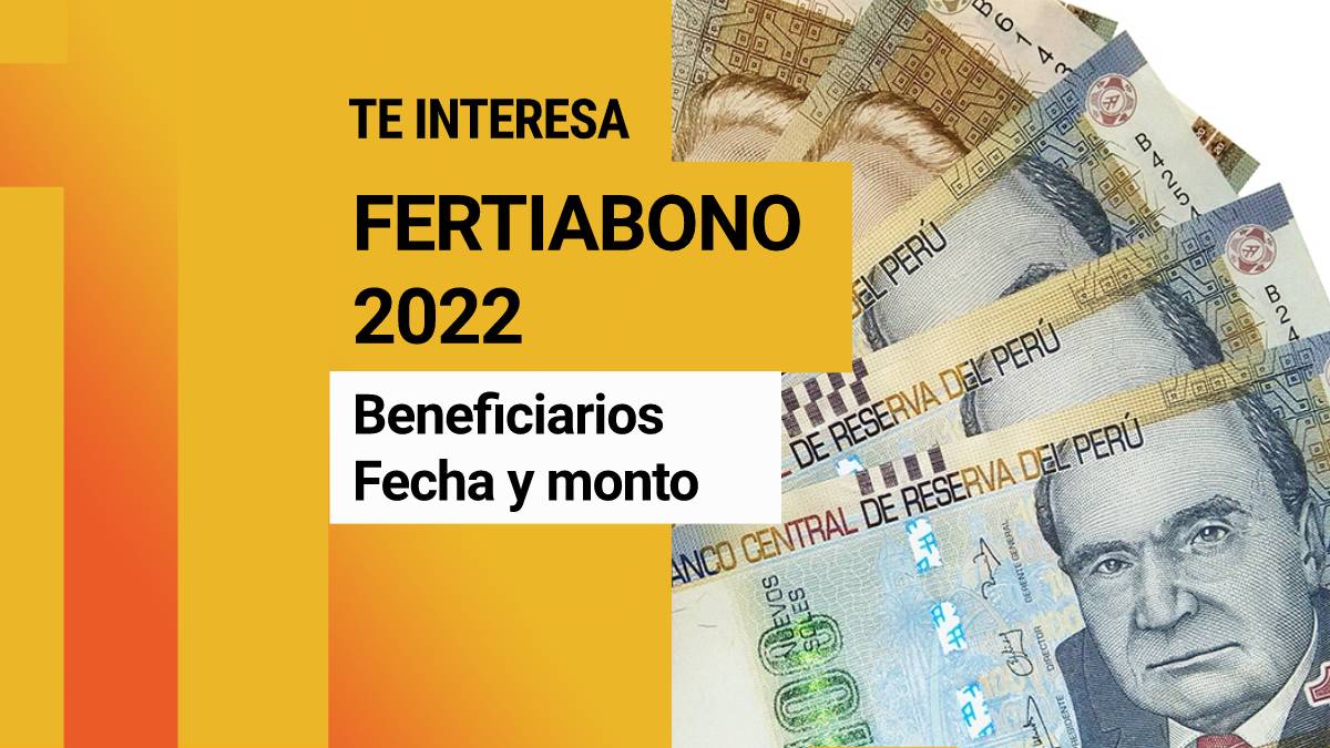 Fertiabono 2022: Qué es, quiénes son los beneficiarios y cuándo se paga
