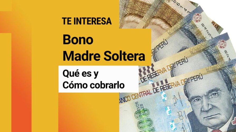 Bono Madre Soltera 2022: ¿cuáles son los requisitos para cobrar el subsidio?