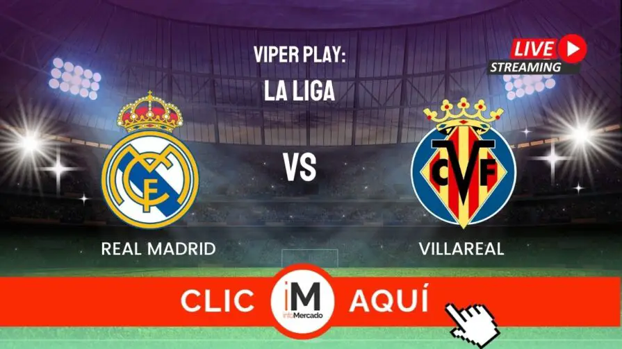 Viper Play Real Madrid vs Villarreal en vivo